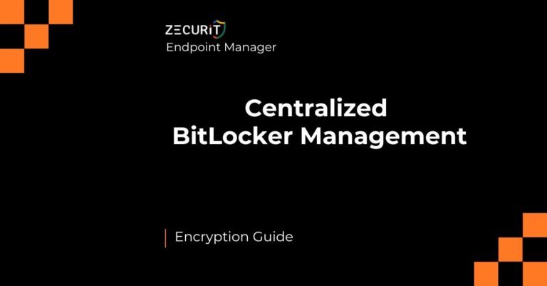 Zecurit Endpoint Manager - Bitlocker Management Guide
